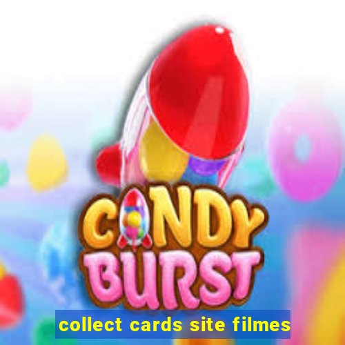 collect cards site filmes